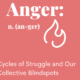 <strong>Cycles of Struggle and Our Collective Blindspots</strong>