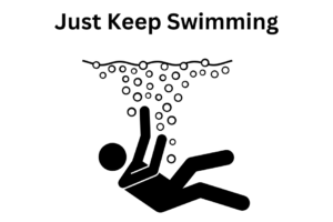 Just Keep Swimming