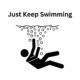 Just Keep Swimming